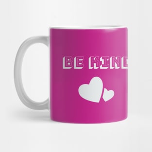 Be Kind Kindness Matters Mug